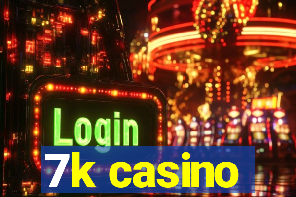 7k casino